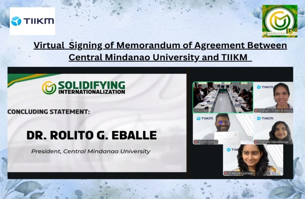 Virtual Signing Ceremony of Memorandum of Agreement between Central Mindanao University and TIIKM, symbolizing academic collaboration and partnership