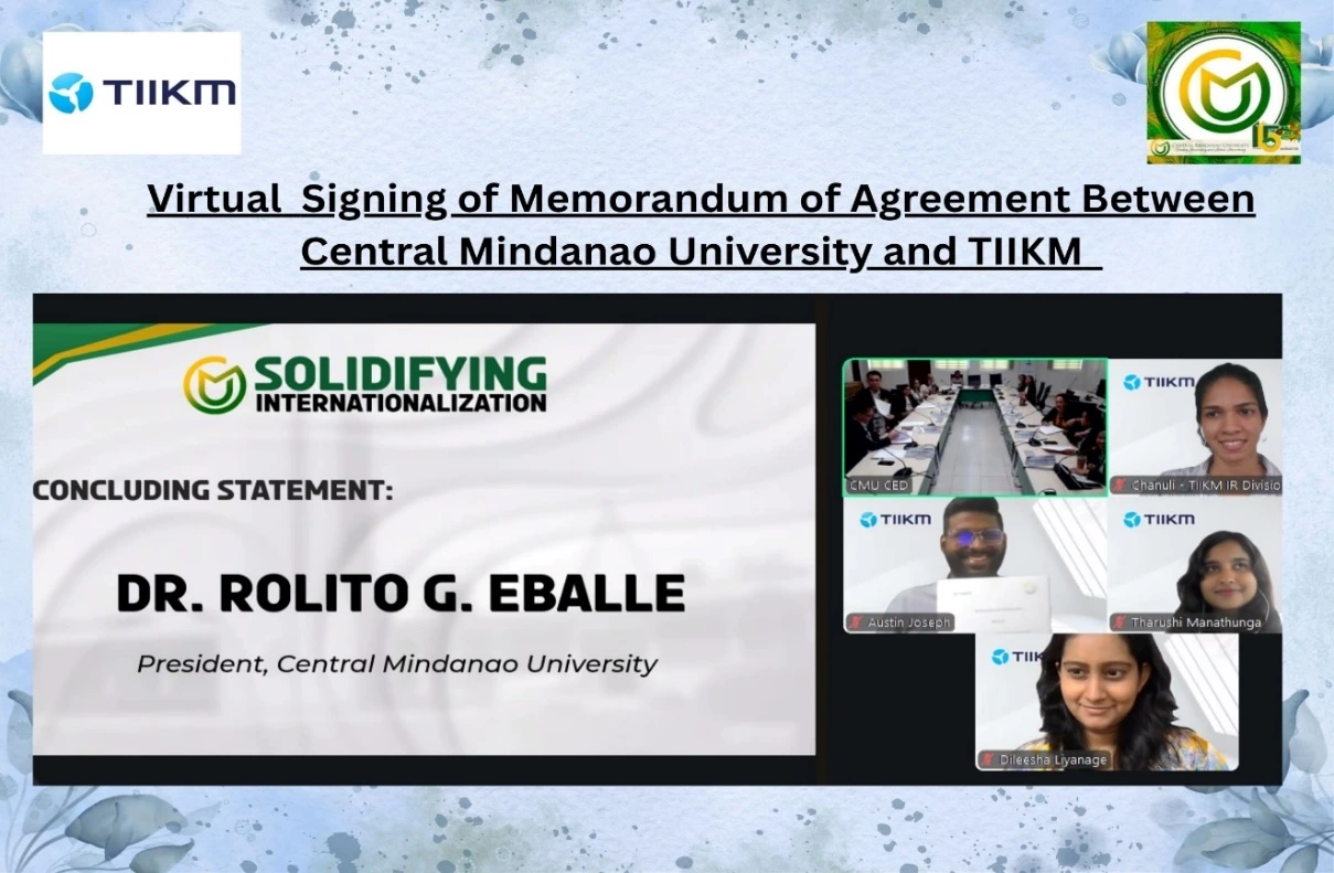 Virtual Signing Ceremony of Memorandum of Agreement between Central Mindanao University and TIIKM, symbolizing academic collaboration and partnership